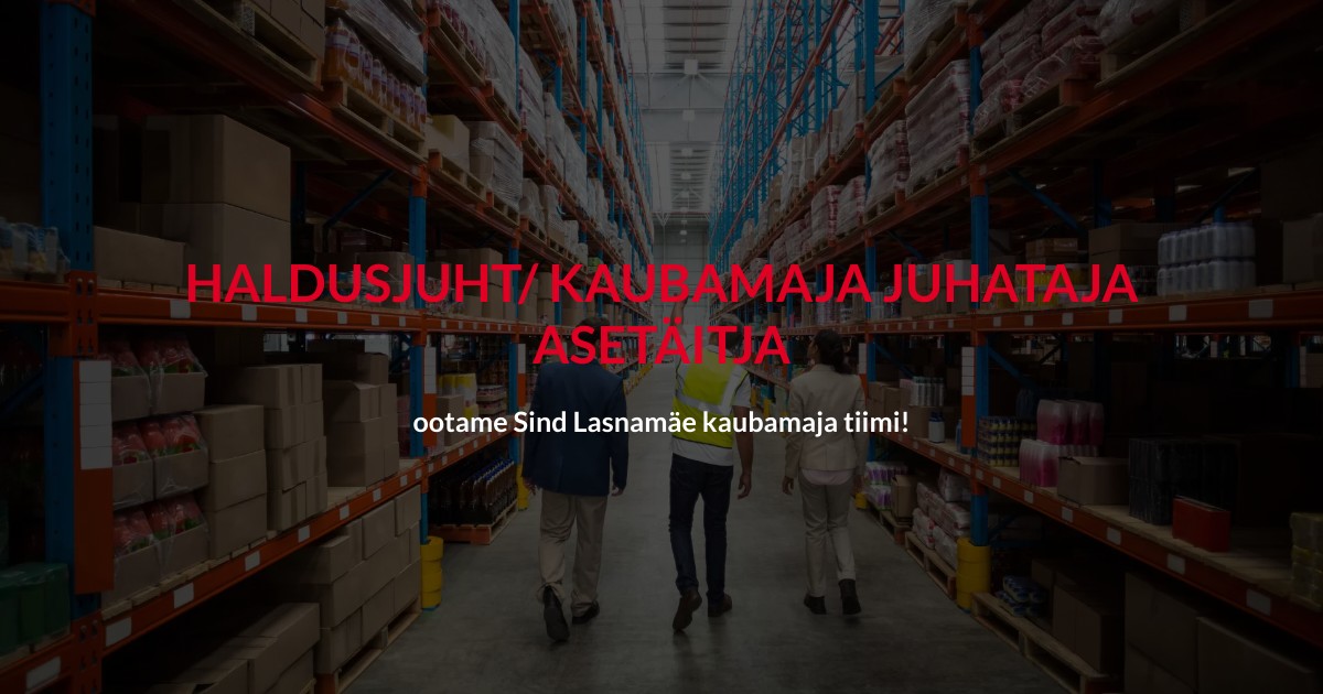 HALDUSJUHT/ KAUBAMAJA JUHATAJA ASETÄITJA