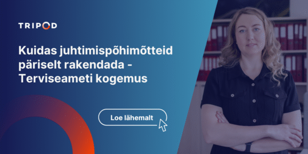 Kuidas juhtimispõhimõtteid päriselt rakendada – Terviseameti kogemus 